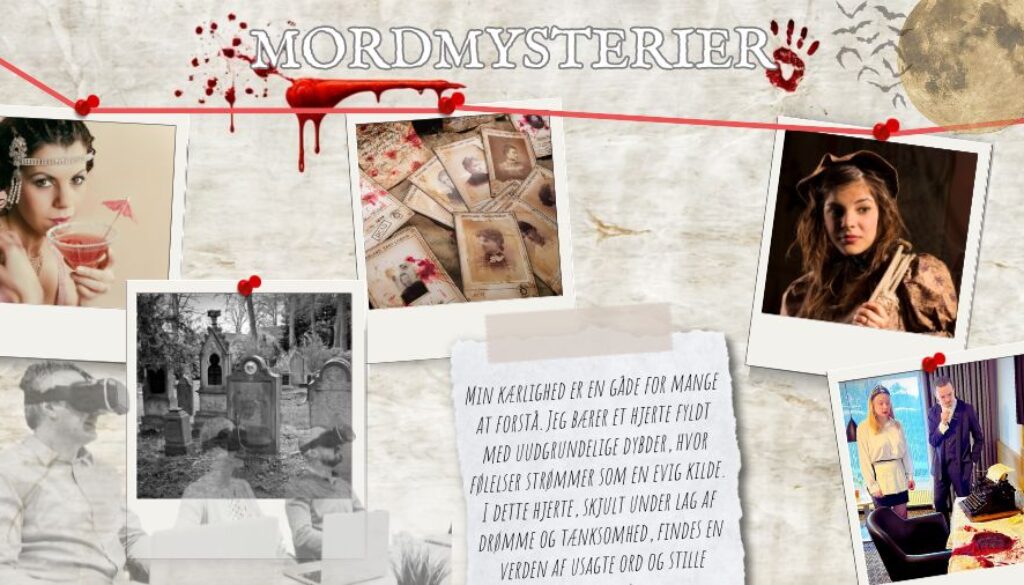 Billedet er en collage fra et Teambuilding Mordmysterier, med teksten " Mordmysterier" øverst, dekoreret med blodstænk. Det viser flere billeder, herunder en kvinde med en cocktail, gamle fotografier, en kvinde i vintage kjole, en kirkegård med personer i VR-headset og en mand og kvinde, der spiller VR. Midt i billedet er en håndskrevet tekst om kærlighedens gåde.